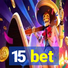 15 bet